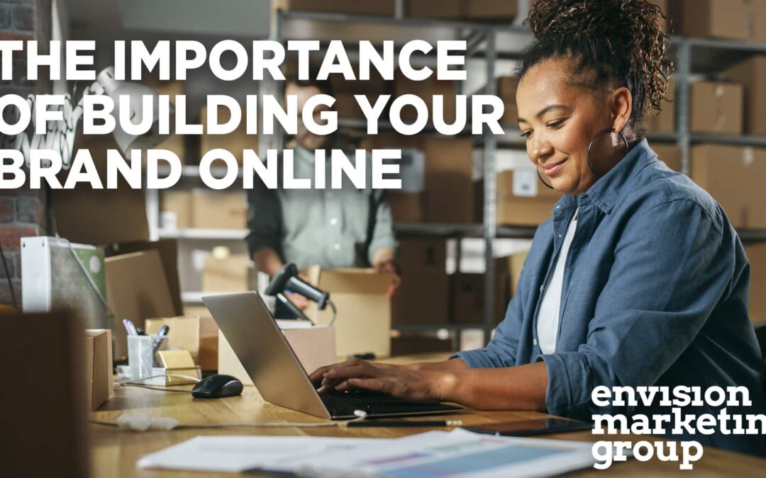 The Importance of Building Your Brand Online