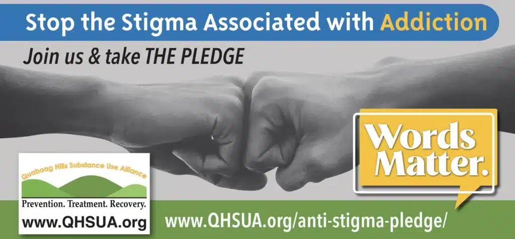 Two fists bump together in front of a banner reading “Stop the Stigma Associated with Addiction.” Text encourages joining a pledge, and a yellow box reads “Words Matter.” A website link and organization logo are also visible.