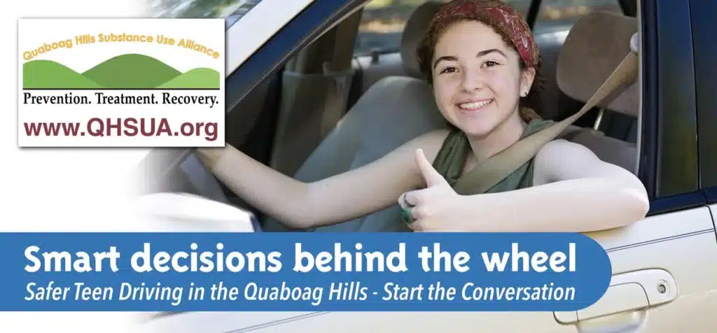 A smiling teen girl gives a thumbs up while sitting in the driver’s seat of a car. Text promotes safe teen driving in the Quaboag Hills and advertises the Quaboag Hills Substance Use Alliance.